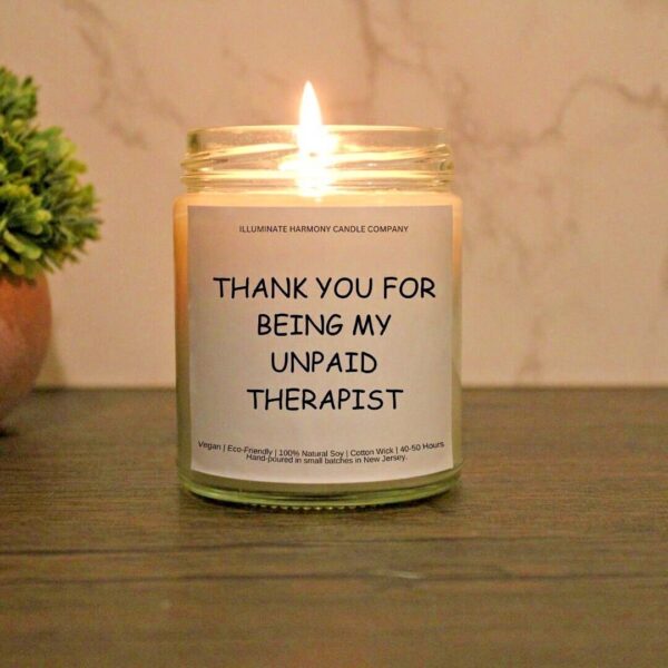 Thank You For Being My Unpaid Therapist Candle | Funny Gift For Coworker Or Friend | Funny Best Friend Gift | Funny Candle | Bestie Gift
