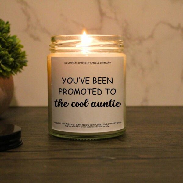 You've Been Promoted To The Cool Auntie Candle | Personalized Candle Gift | Funny Gift |Gift For Aunt | Gift For Her | Holiday Gift