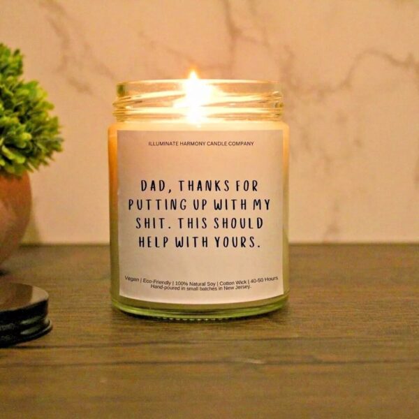 Dad Thanks For Putting Up With My Sh*t This Should Help With Yours | Candle Gift | Father's Day Gift | Birthday Gift For Dad |Funny Dad Gift
