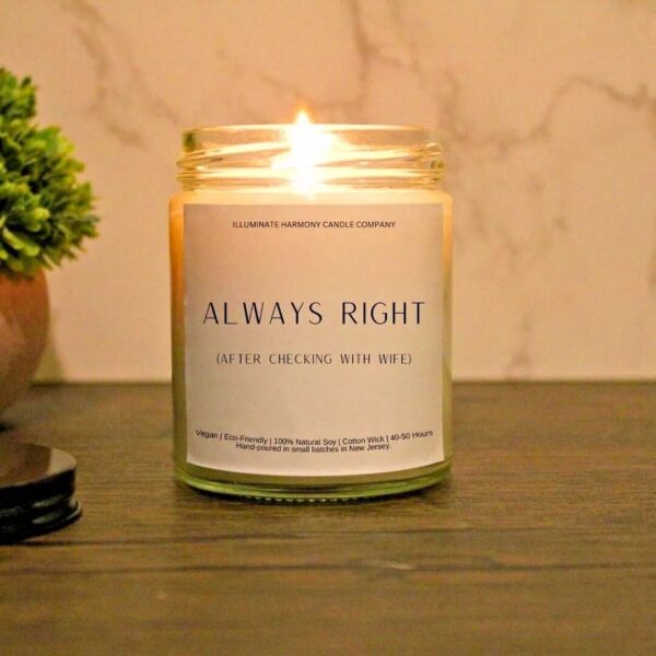 Always Right (After Checking With Wife) Candle | Funny Gift Idea For Wife | Great Gift For Wife | Great Present For Wife |Wife Gifting Ideas