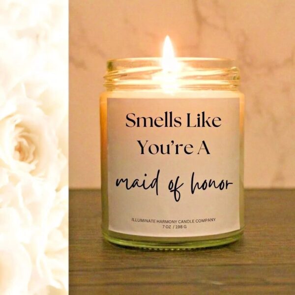 Smells Like You're A Maid Of Honor Candle | Maid Of Honor Proposal Candle Gift | Wedding Party Gift | Bridal Party Gift | Maid Of Honor Gift