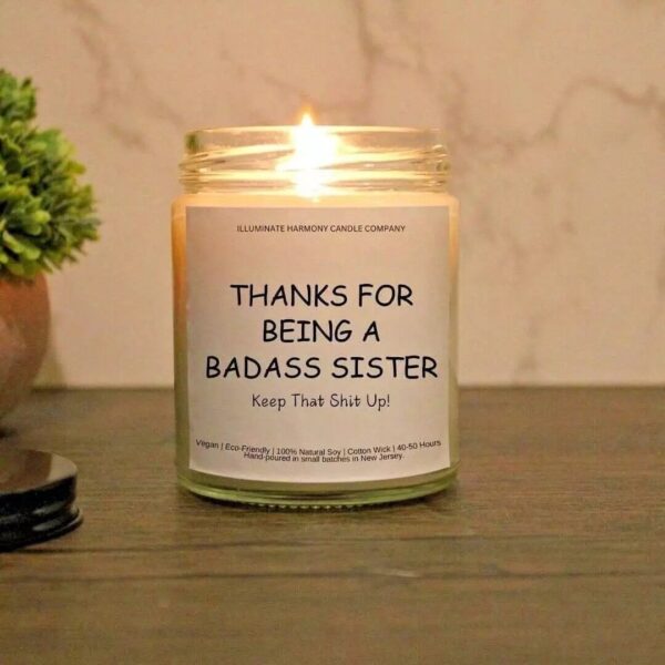 Thanks For Being A Badass Sister | Sister Candle | Sister Gift | Sister Birthday Gift | Mother's Day Gift | Funny Candle | Funny Sister Gift
