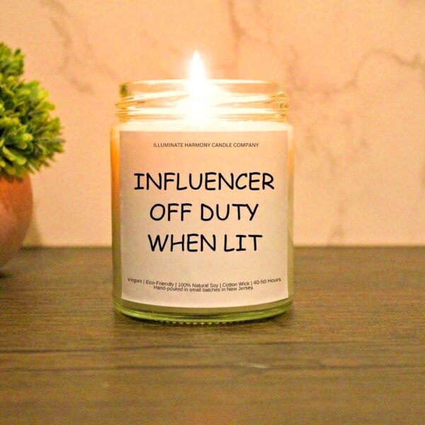 Influencer Off Duty When Lit Candle | Humorous Gifts For Friends Or Coworkers |