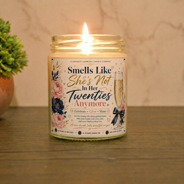 Smells Like She's Not In Her Twenties Anymore Candle | Personalized 30th