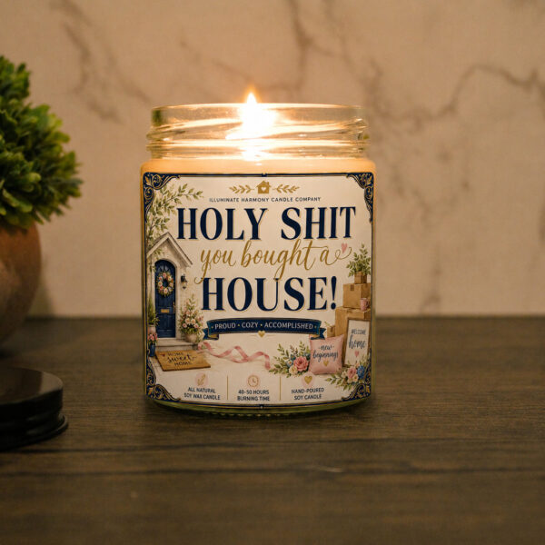Holy Sh*t You Bought A House Candle | New Home Owner Gift | First Time Home