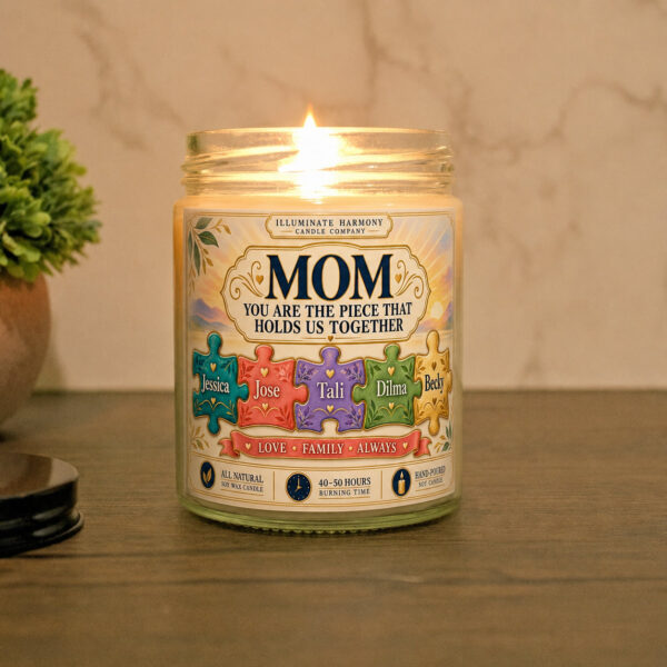Mom You Are The Piece That Holds Us Together Candle | Mother's Day Gift |
