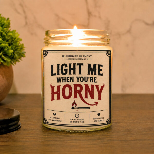 Light Me When You're Horny Candle | Humorous Gift | Boyfriend Gift | Gift For