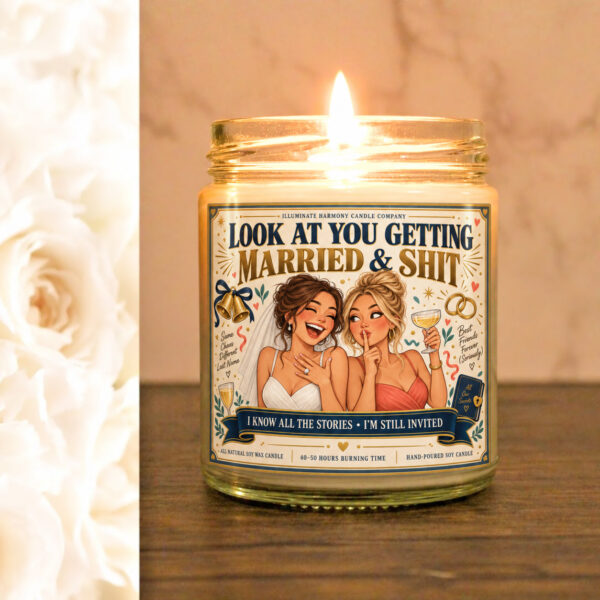 Look At You Getting Married And Sh*t Candle | Engaged Gift Idea | Bride To Be