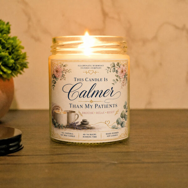 This Candle Is Calmer Than My Patients Funny Gift Candle |Healthcare Worker
