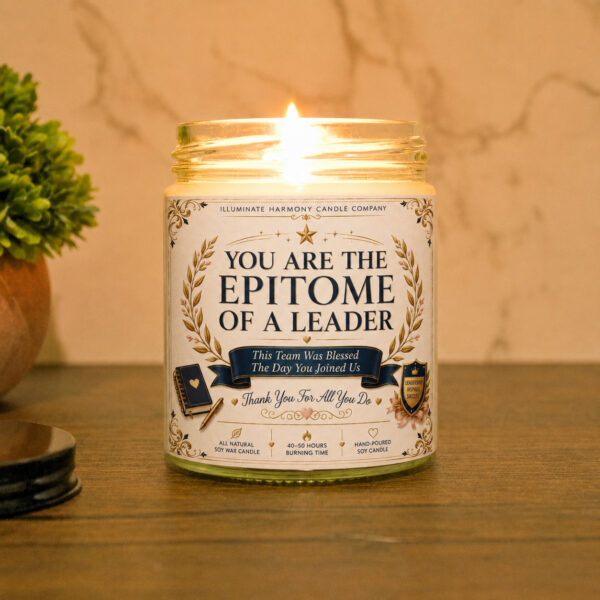You Are The Epitome Of A Leader Candle | Leader Thank You Gift | Leader