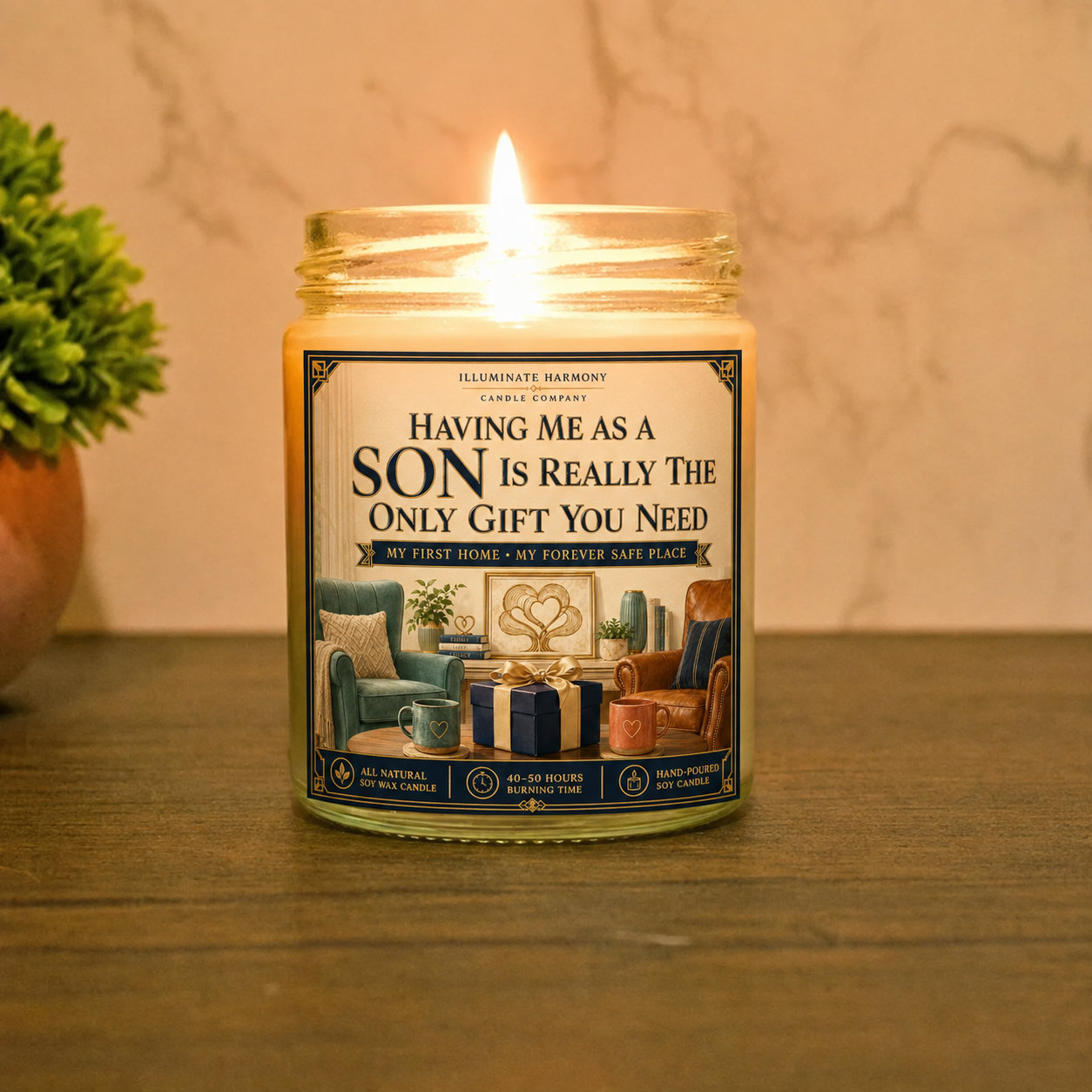 Having Me As A Son Is Really The Only Gift You Need Candle | Mother's Day Gift