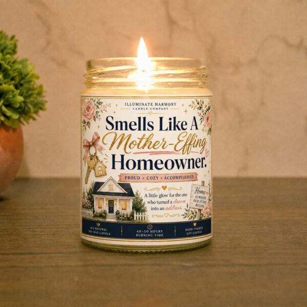 Smells Like A Mother Effing Homeowner Candle | New Homeowner Funny Candle Gift