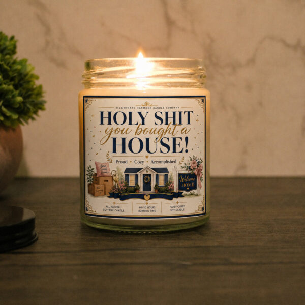 Holy Sh*t You Bought A House Candle | New Home Owner Gift | First Time Home