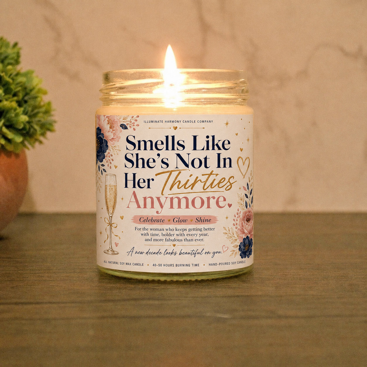 Smells Like She's Not In Her Thirties Anymore Candle | 40th Birthday Gift