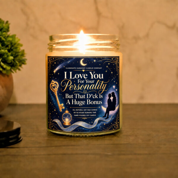 I Love You For Your Personality But That D*ck Is A Huge Bonus | Funny Candle