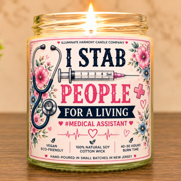 I Stab People For A Living #Medical Assistant Candle Gift | Medical Assistant